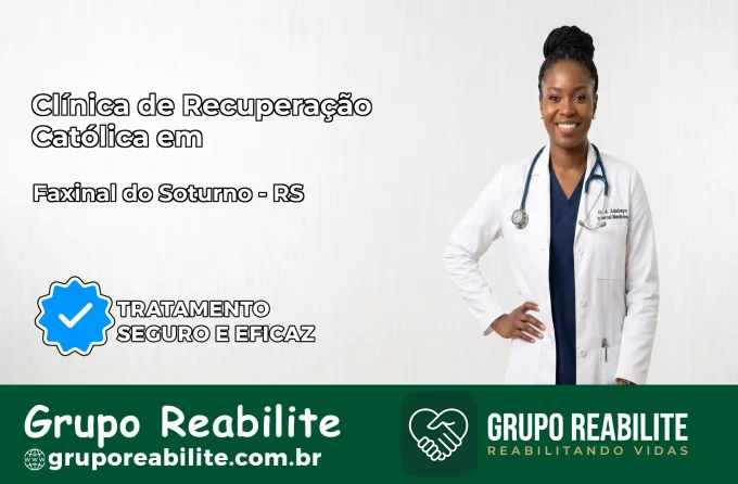 Clínica de Recuperação Católica em Faxinal do Soturno | Internação 24h