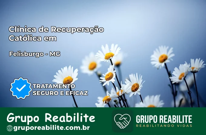 Clínica de Recuperação Católica em Felisburgo | Internação 24h