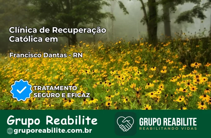 Clínica de Recuperação Católica em Francisco Dantas | Internação 24h