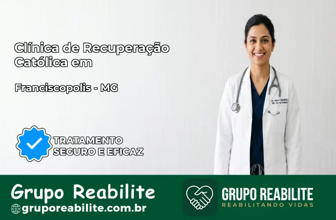 Clínica de Recuperação Católica em Franciscópolis | Internação 24h