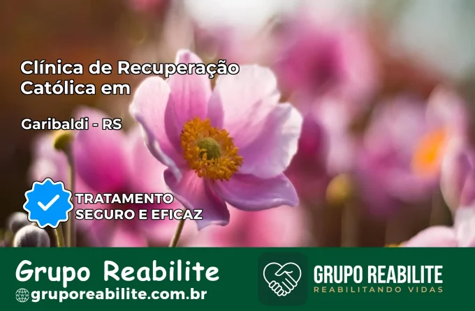 Clínica de Recuperação Católica em Garibaldi | Internação 24h