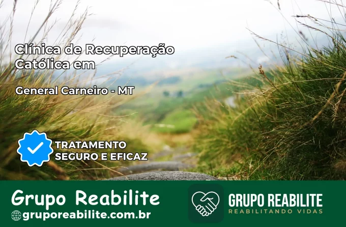 Clínica de Recuperação Católica em General Carneiro | Internação 24h