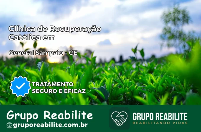 Clínica de Recuperação Católica em General Sampaio | Internação 24h