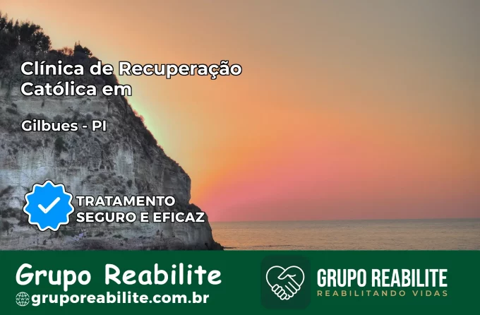 Clínica de Recuperação Católica em Gilbués | Internação 24h