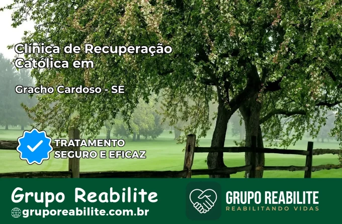 Clínica de Recuperação Católica em Gracho Cardoso | Internação 24h