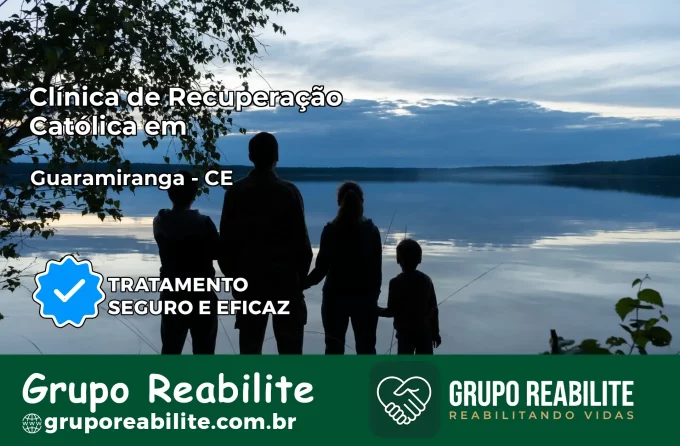 Clínica de Recuperação Católica em Guaramiranga | Internação 24h