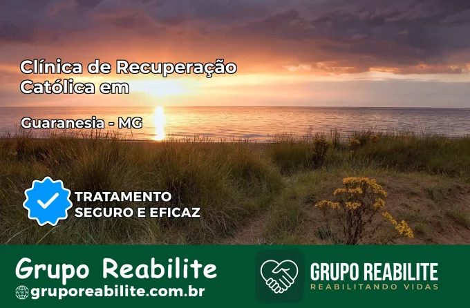Clínica de Recuperação Católica em Guaranésia | Internação 24h