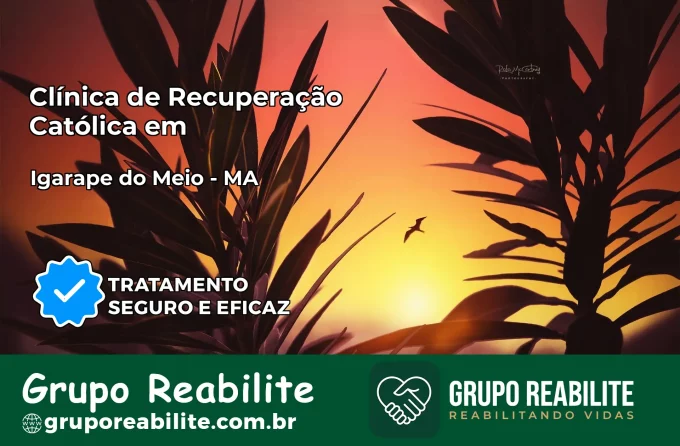 Clínica de Recuperação Católica em Igarapé do Meio | Internação 24h