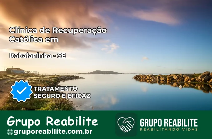 Clínica de Recuperação Católica em Itabaianinha | Internação 24h