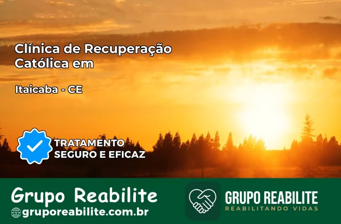 Clínica de Recuperação Católica em Itaiçaba | Internação 24h