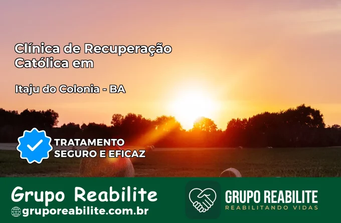 Clínica de Recuperação Católica em Itaju do Colônia | Internação 24h