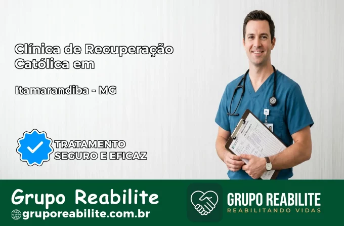 Clínica de Recuperação Católica em Itamarandiba | Internação 24h