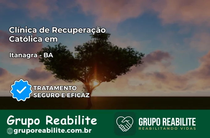 Clínica de Recuperação Católica em Itanagra | Internação 24h