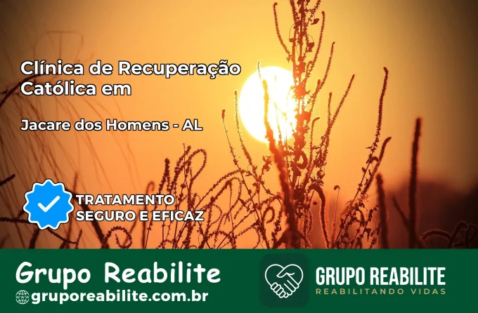 Clínica de Recuperação Católica em Jacaré dos Homens | Internação 24h