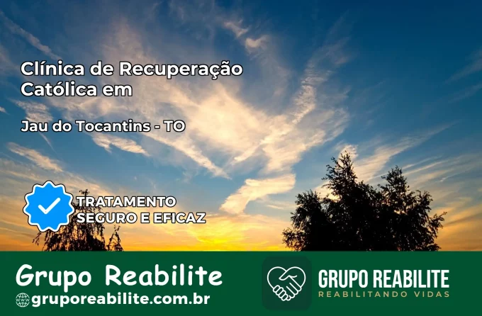 Clínica de Recuperação Católica em Jaú do Tocantins | Internação 24h