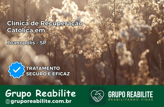 Clínica de Recuperação Católica em Joanópolis | Internação 24h