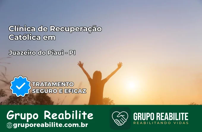 Clínica de Recuperação Católica em Juazeiro do Piauí | Internação 24h