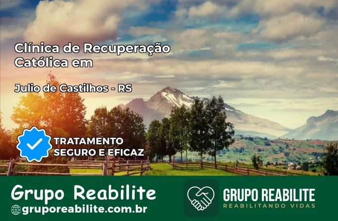 Clínica de Recuperação Católica em Júlio de Castilhos | Internação 24h