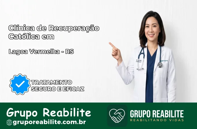 Clínica de Recuperação Católica em Lagoa Vermelha | Internação 24h