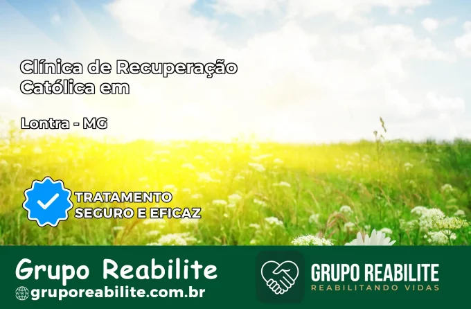 Clínica de Recuperação Católica em Lontra | Internação 24h