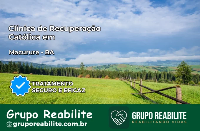 Clínica de Recuperação Católica em Macururé | Internação 24h