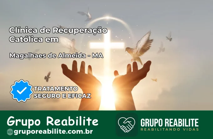 Clínica de Recuperação Católica em Magalhães de Almeida | Internação 24h