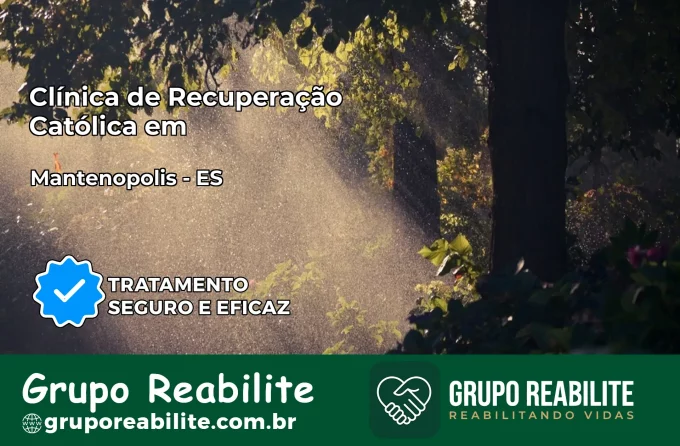Clínica de Recuperação Católica em Mantenópolis | Internação 24h