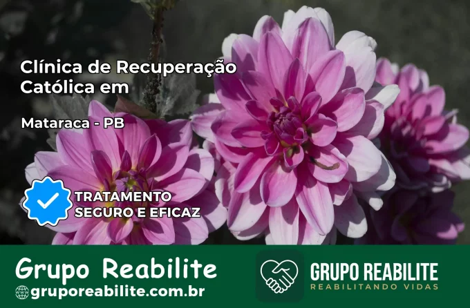 Clínica de Recuperação Católica em Mataraca | Internação 24h