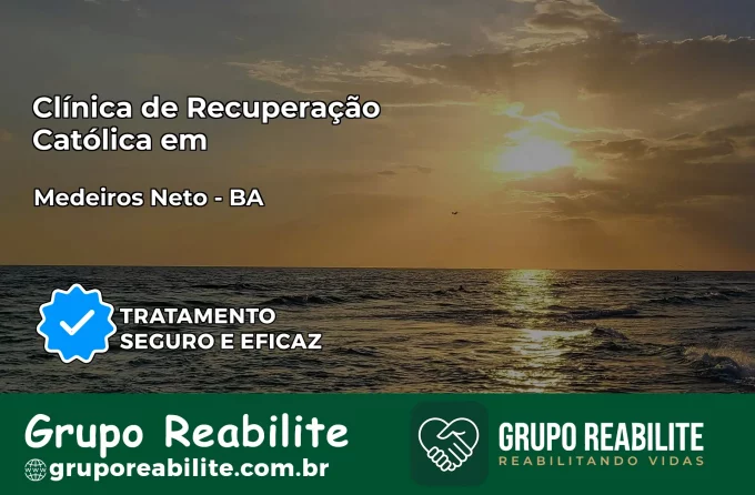 Clínica de Recuperação Católica em Medeiros Neto | Internação 24h