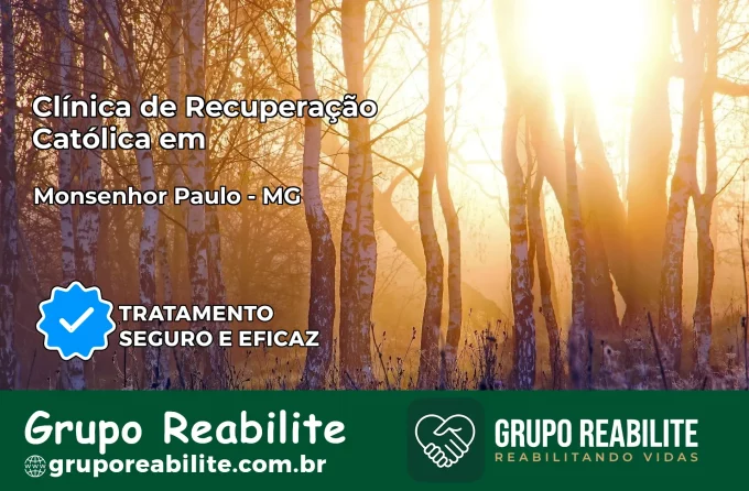Clínica de Recuperação Católica em Monsenhor Paulo | Internação 24h