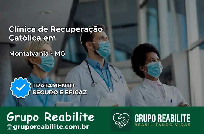 Clínica de Recuperação Católica em Montalvânia | Internação 24h
