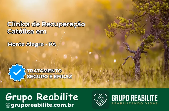 Clínica de Recuperação Católica em Monte Alegre | Internação 24h