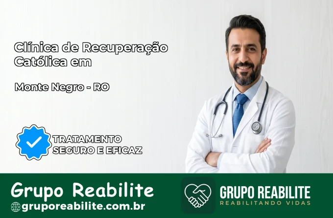 Clínica de Recuperação Católica em Monte Negro | Internação 24h
