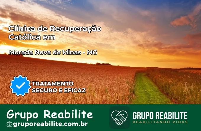 Clínica de Recuperação Católica em Morada Nova de Minas | Internação 24h
