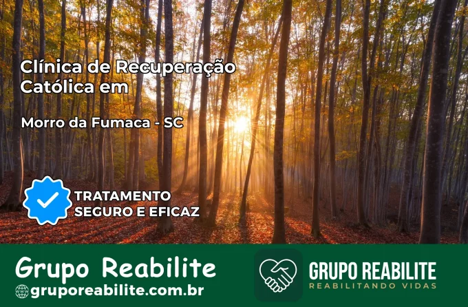 Clínica de Recuperação Católica em Morro da Fumaça | Internação 24h