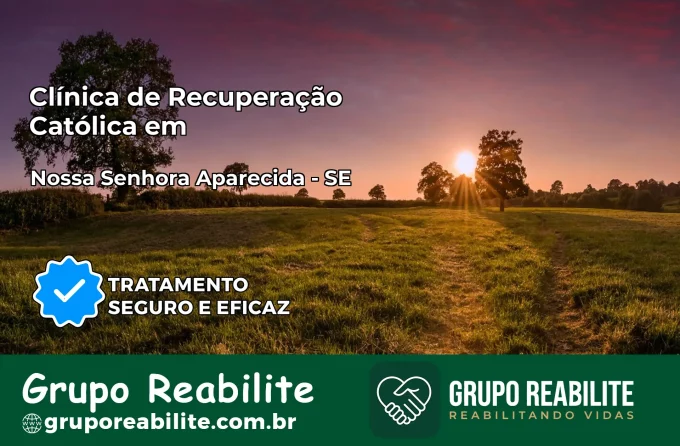Clínica de Recuperação Católica em Nossa Senhora Aparecida | Internação 24h