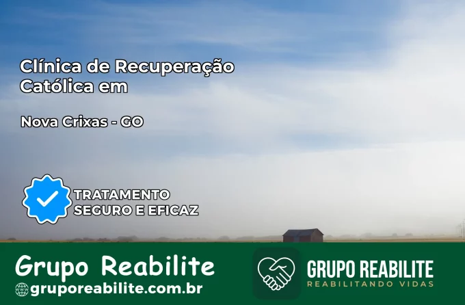 Clínica de Recuperação Católica em Nova Crixás | Internação 24h