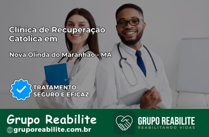 Clínica de Recuperação Católica em Nova Olinda do Maranhão | Internação 24h