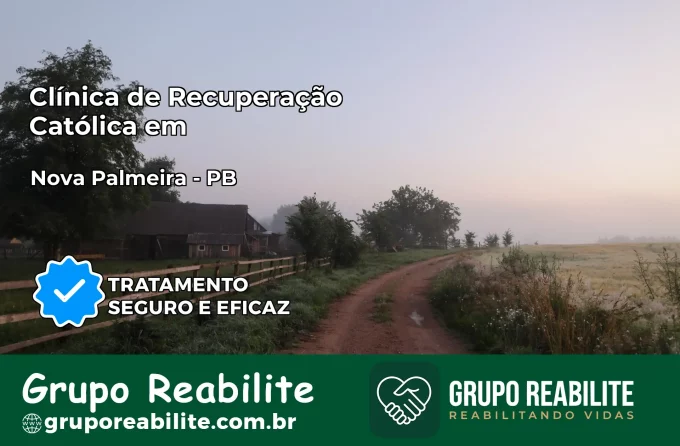 Clínica de Recuperação Católica em Nova Palmeira | Internação 24h