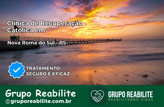 Clínica de Recuperação Católica em Nova Roma do Sul | Internação 24h
