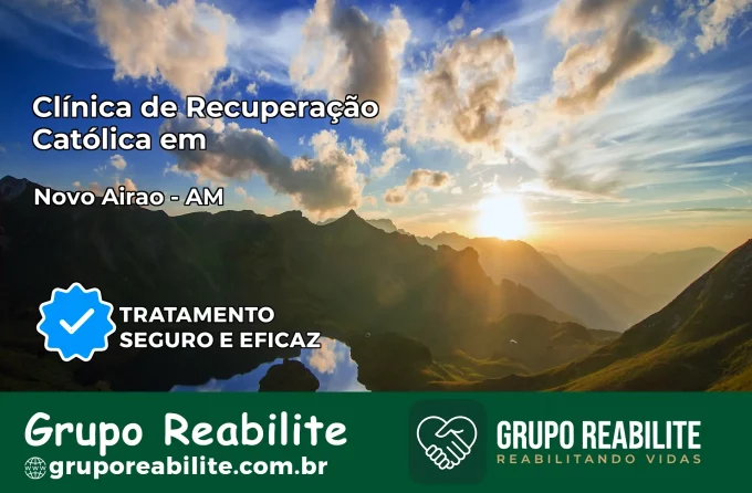 Clínica de Recuperação Católica em Novo Airão | Internação 24h