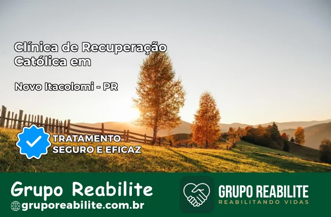 Clínica de Recuperação Católica em Novo Itacolomi | Internação 24h