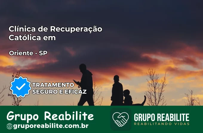 Clínica de Recuperação Católica em Oriente | Internação 24h