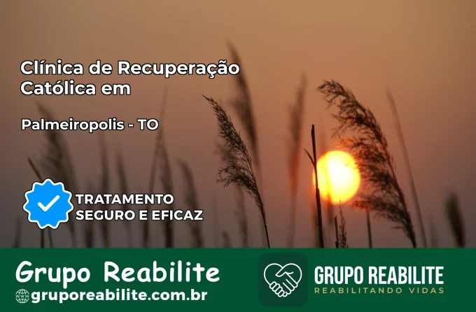 Clínica de Recuperação Católica em Palmeirópolis | Internação 24h
