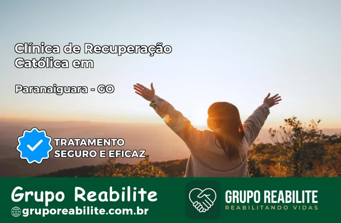 Clínica de Recuperação Católica em Paranaiguara | Internação 24h
