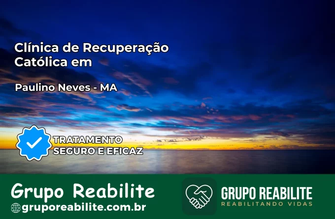 Clínica de Recuperação Católica em Paulino Neves | Internação 24h