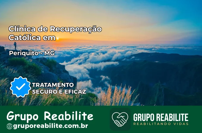 Clínica de Recuperação Católica em Periquito | Internação 24h