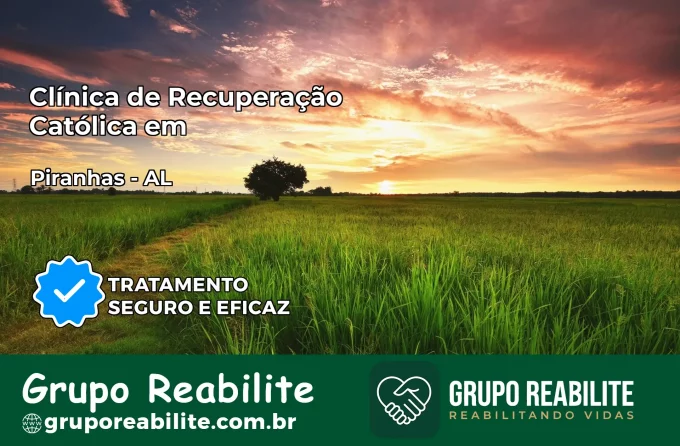Clínica de Recuperação Católica em Piranhas | Internação 24h