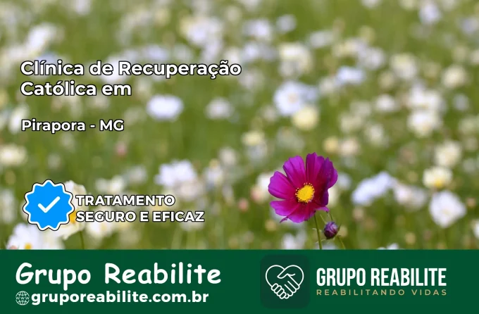 Clínica de Recuperação Católica em Pirapora | Internação 24h