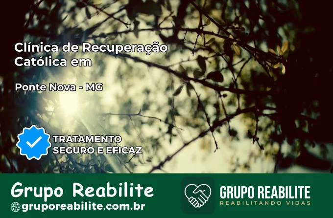 Clínica de Recuperação Católica em Ponte Nova | Internação 24h